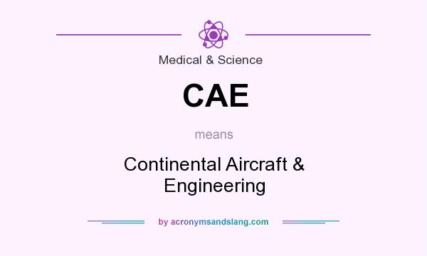 What does CAE mean? It stands for Continental Aircraft & Engineering