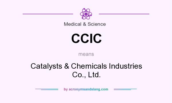 What does CCIC mean? It stands for Catalysts & Chemicals Industries Co., Ltd.