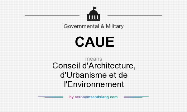 What does CAUE mean? It stands for Conseil d`Architecture, d`Urbanisme et de l`Environnement
