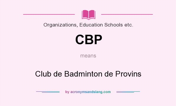 What does CBP mean? It stands for Club de Badminton de Provins