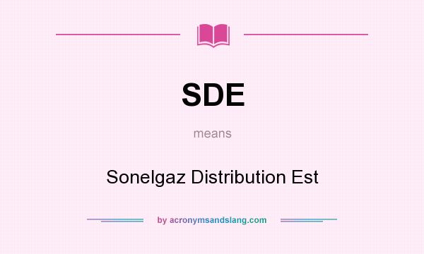 What does SDE mean? It stands for Sonelgaz Distribution Est