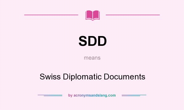 What does SDD mean? It stands for Swiss Diplomatic Documents
