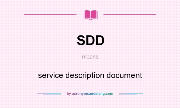 What does SDD mean? It stands for service description document