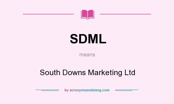 What does SDML mean? It stands for South Downs Marketing Ltd