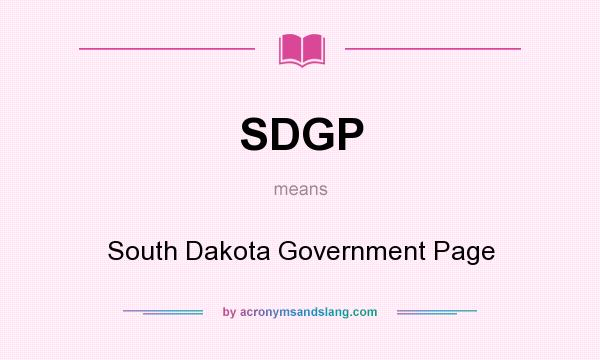 What does SDGP mean? It stands for South Dakota Government Page