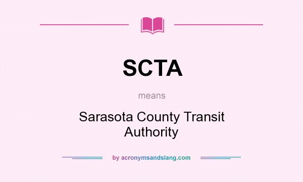 What does SCTA mean? It stands for Sarasota County Transit Authority