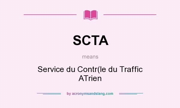 What does SCTA mean? It stands for Service du Contr(le du Traffic ATrien