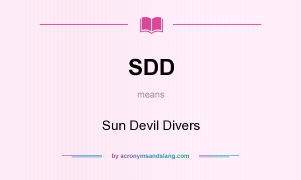 What does SDD mean? It stands for Sun Devil Divers