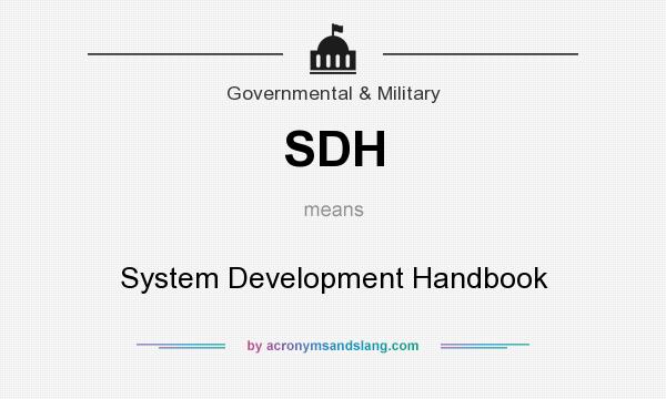 What does SDH mean? It stands for System Development Handbook