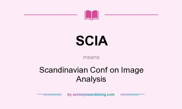 What does SCIA mean? It stands for Scandinavian Conf on Image Analysis
