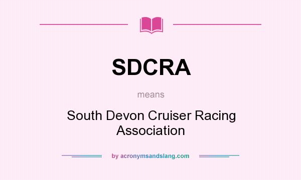 What does SDCRA mean? It stands for South Devon Cruiser Racing Association