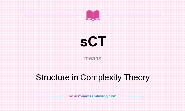 What does sCT mean? It stands for Structure in Complexity Theory