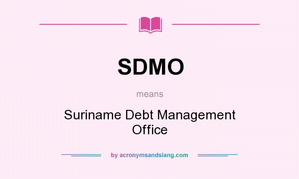 What does SDMO mean? It stands for Suriname Debt Management Office