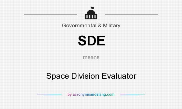 What does SDE mean? It stands for Space Division Evaluator