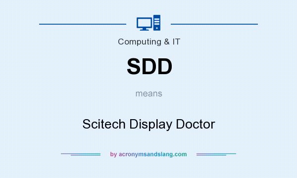 What does SDD mean? It stands for Scitech Display Doctor