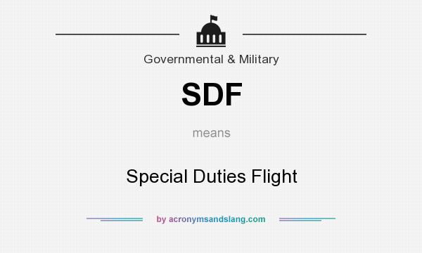 What does SDF mean? It stands for Special Duties Flight