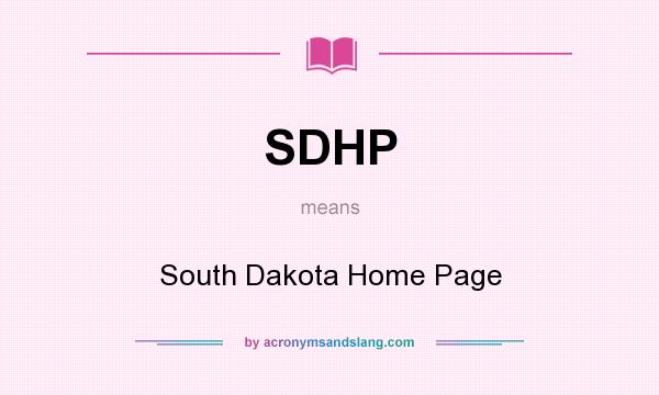 What does SDHP mean? It stands for South Dakota Home Page