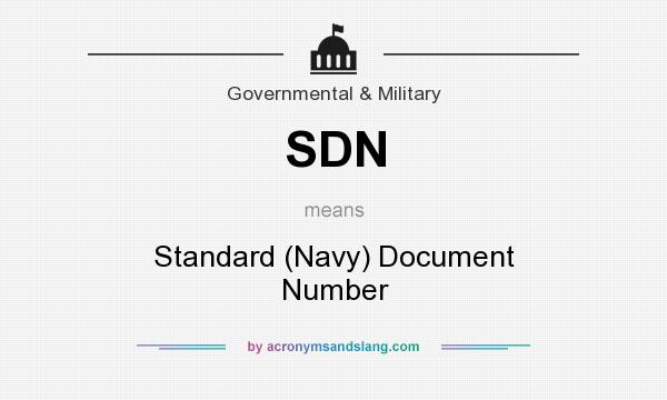 What does SDN mean? It stands for Standard (Navy) Document Number