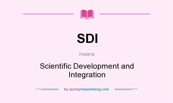 What does SDI mean? It stands for Scientific Development and Integration
