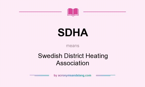 What does SDHA mean? It stands for Swedish District Heating Association