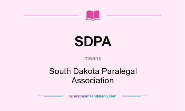 What does SDPA mean? It stands for South Dakota Paralegal Association