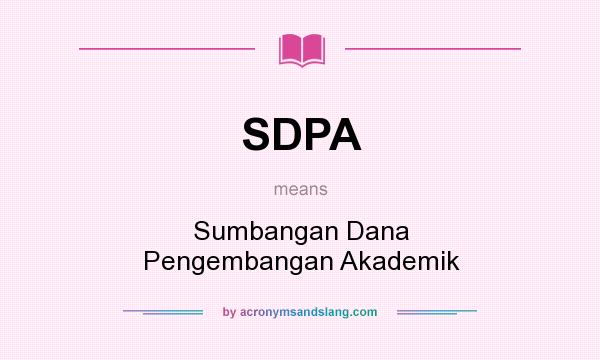 What does SDPA mean? It stands for Sumbangan Dana Pengembangan Akademik