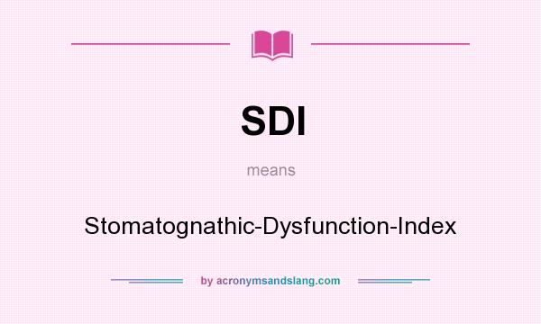 What does SDI mean? It stands for Stomatognathic-Dysfunction-Index
