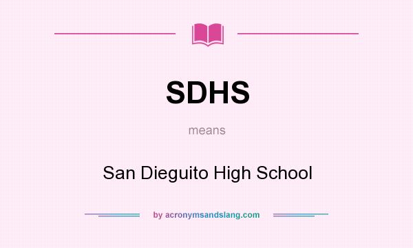 What does SDHS mean? It stands for San Dieguito High School