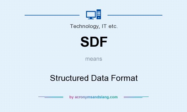 What does SDF mean? It stands for Structured Data Format
