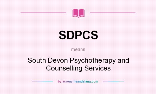 What does SDPCS mean? It stands for South Devon Psychotherapy and Counselling Services