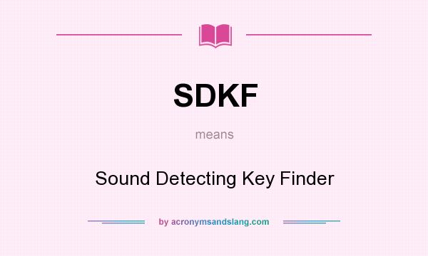 What does SDKF mean? It stands for Sound Detecting Key Finder