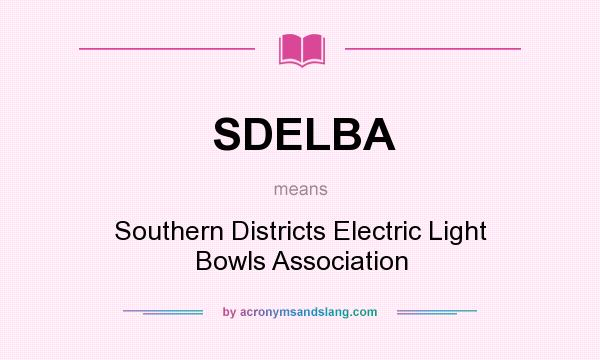 What does SDELBA mean? It stands for Southern Districts Electric Light Bowls Association