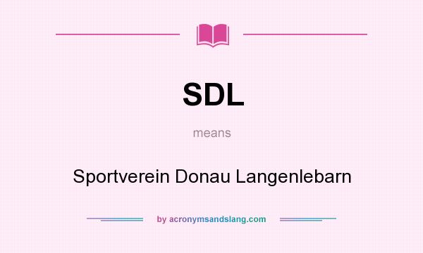 What does SDL mean? It stands for Sportverein Donau Langenlebarn