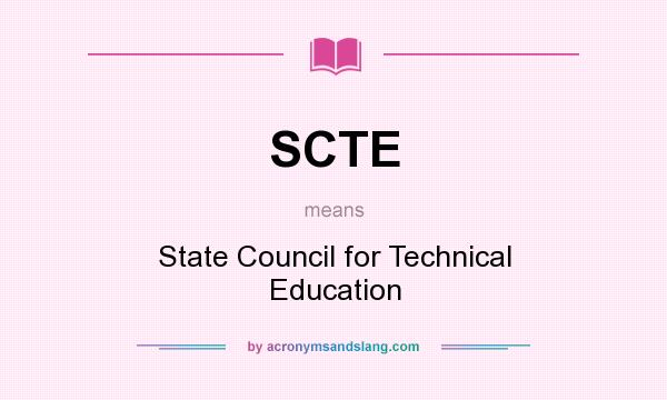 What does SCTE mean? It stands for State Council for Technical Education