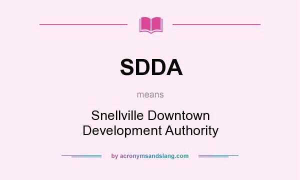 What does SDDA mean? It stands for Snellville Downtown Development Authority