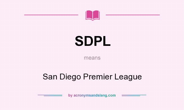 What does SDPL mean? It stands for San Diego Premier League