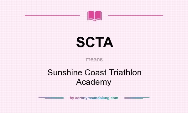 What does SCTA mean? It stands for Sunshine Coast Triathlon Academy