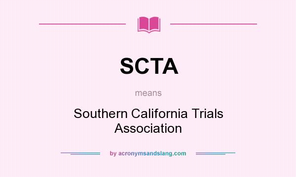 What does SCTA mean? It stands for Southern California Trials Association