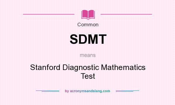 SDMT Stanford Diagnostic Mathematics Test In Common By 