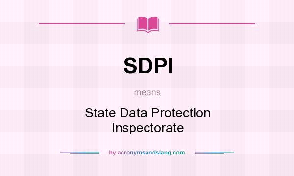 What does SDPI mean? It stands for State Data Protection Inspectorate