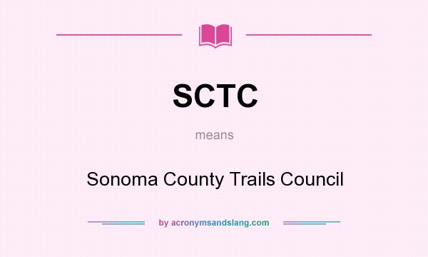 What does SCTC mean? It stands for Sonoma County Trails Council