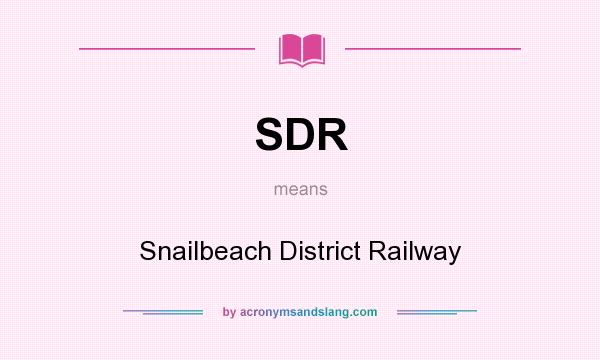 What does SDR mean? It stands for Snailbeach District Railway