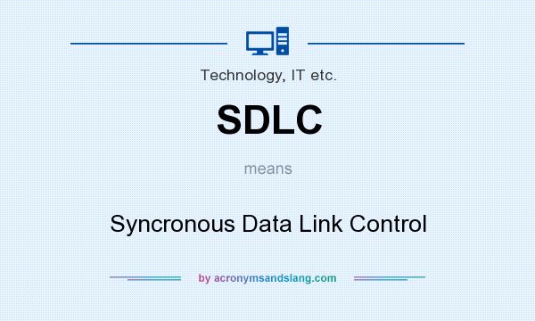 What does SDLC mean? It stands for Syncronous Data Link Control