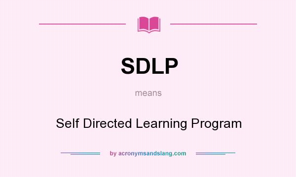 What does SDLP mean? It stands for Self Directed Learning Program