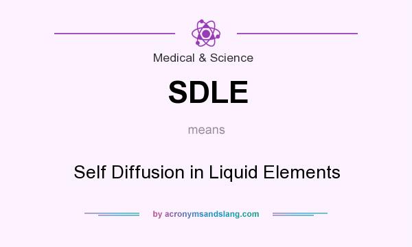 What does SDLE mean? It stands for Self Diffusion in Liquid Elements