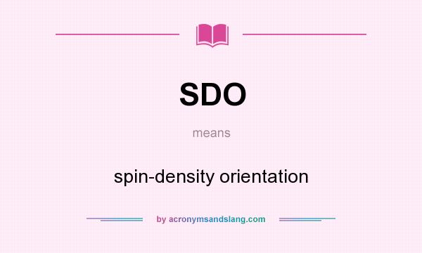 What does SDO mean? It stands for spin-density orientation