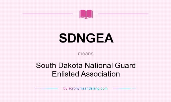 What does SDNGEA mean? It stands for South Dakota National Guard Enlisted Association