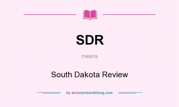 What does SDR mean? It stands for South Dakota Review