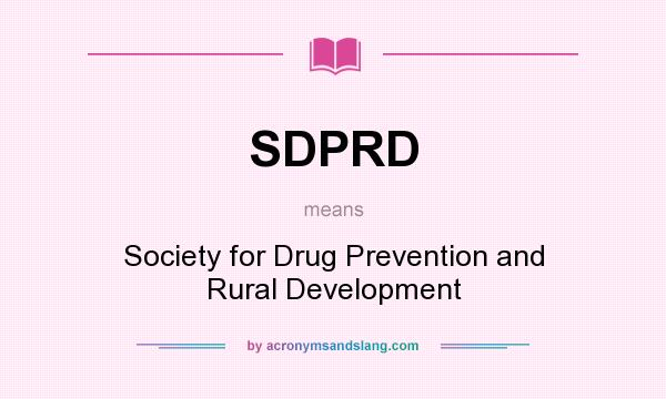 What does SDPRD mean? It stands for Society for Drug Prevention and Rural Development