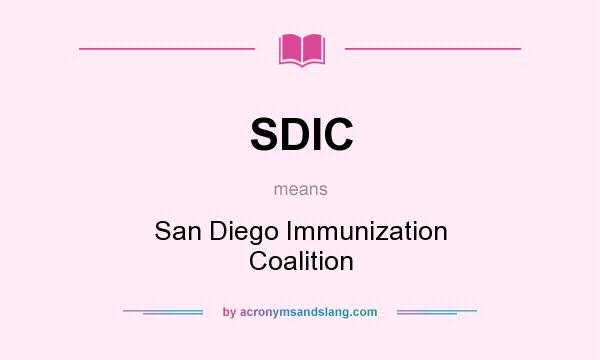 What does SDIC mean? It stands for San Diego Immunization Coalition